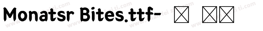 Monatsr Bites.ttf字体转换